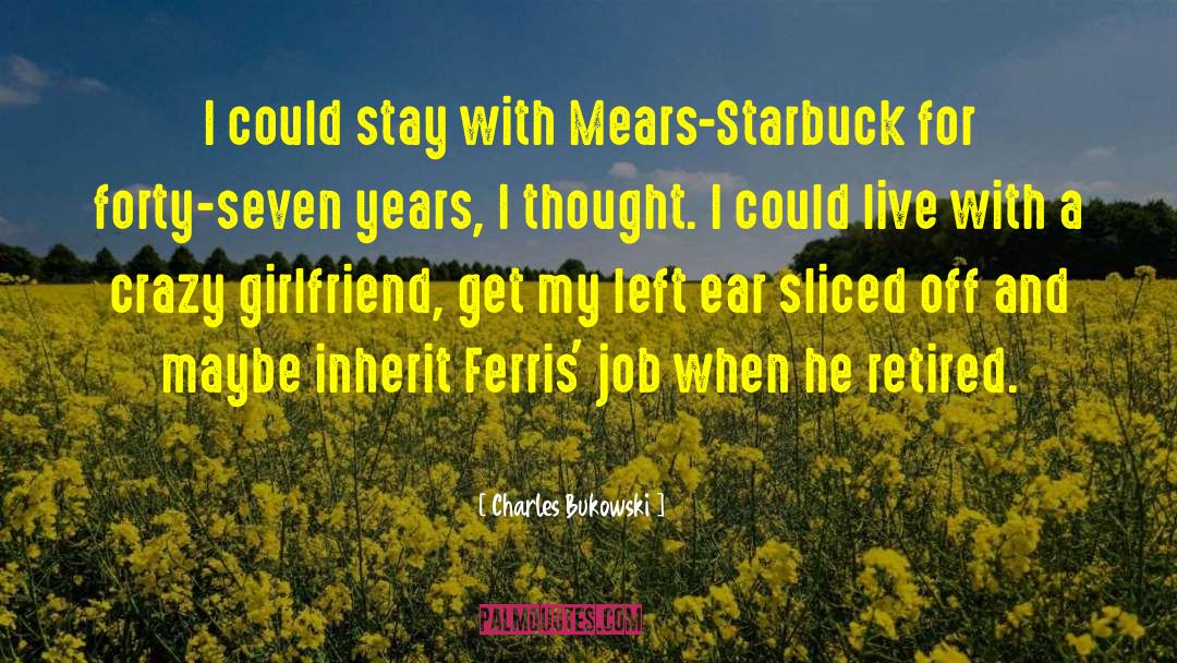 Retired Prostitute quotes by Charles Bukowski