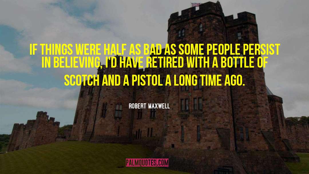 Retired Prostitute quotes by Robert Maxwell