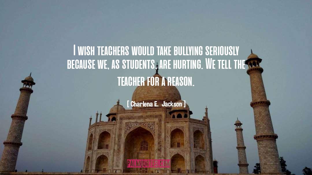 Retired Teacher quotes by Charlena E.  Jackson