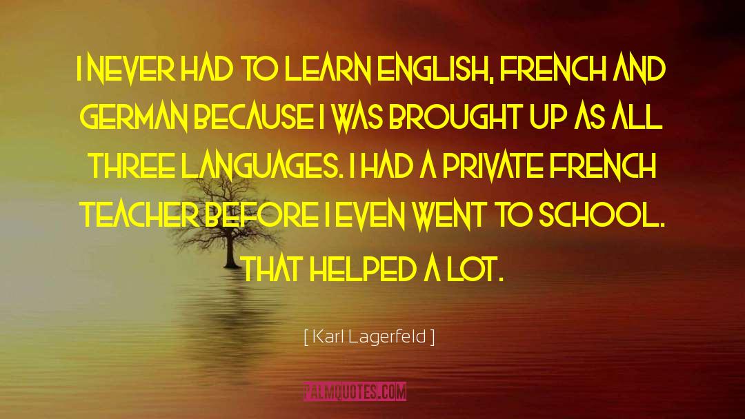 Retired Teacher quotes by Karl Lagerfeld