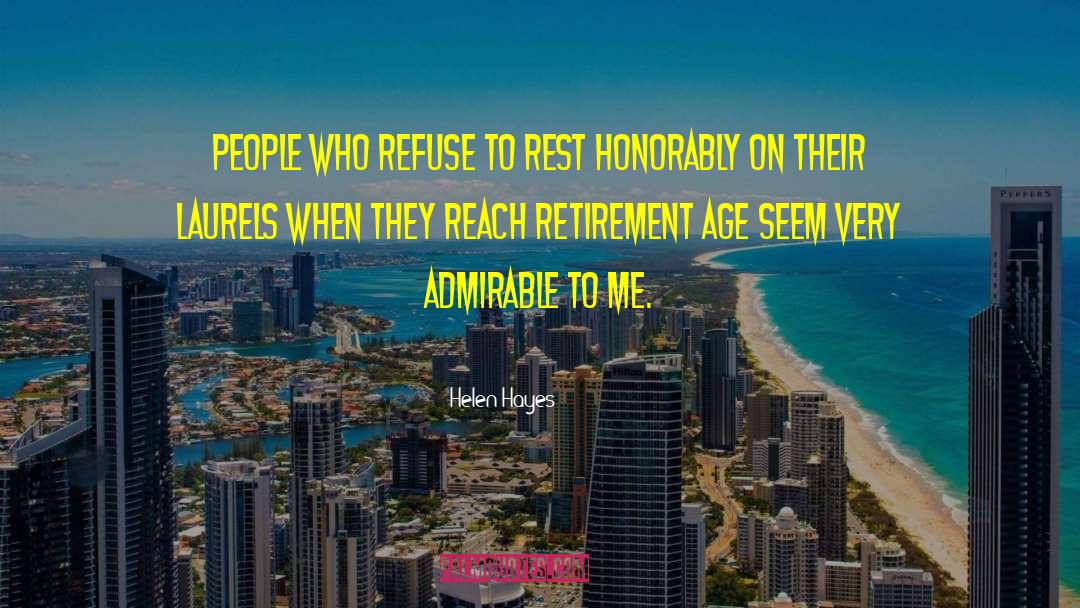 Retirement Age quotes by Helen Hayes