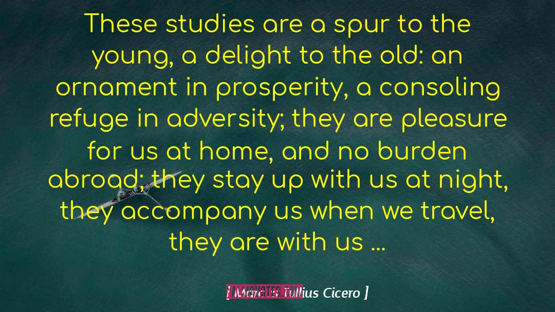 Retirement And Travel quotes by Marcus Tullius Cicero