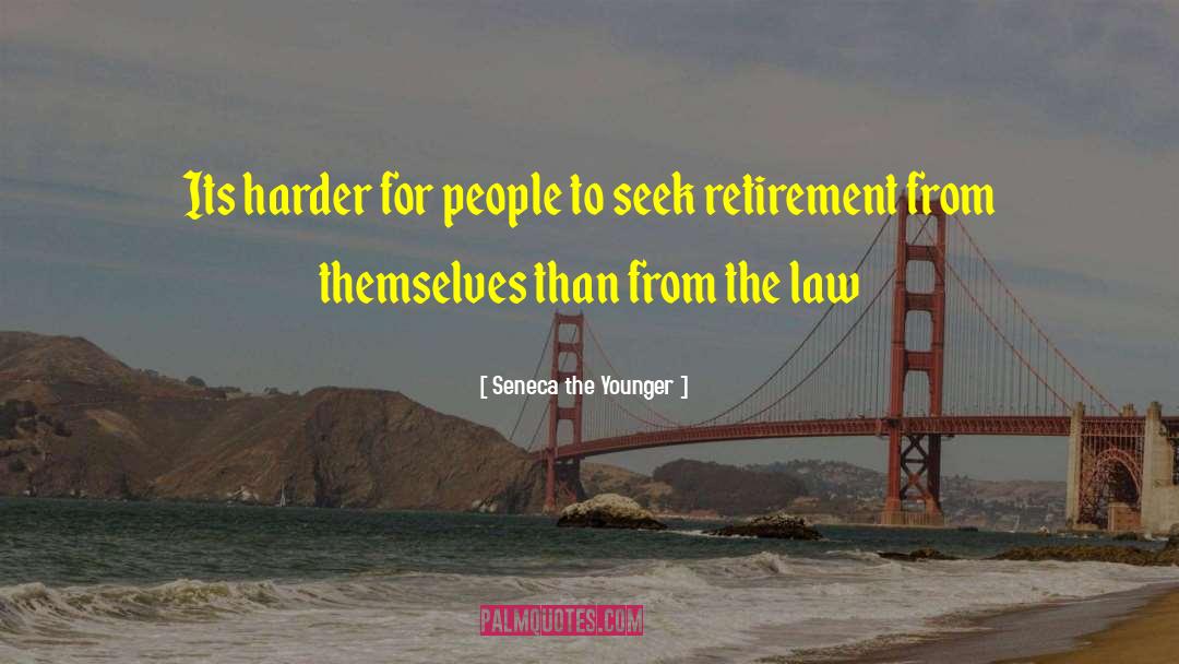 Retirement Card quotes by Seneca The Younger