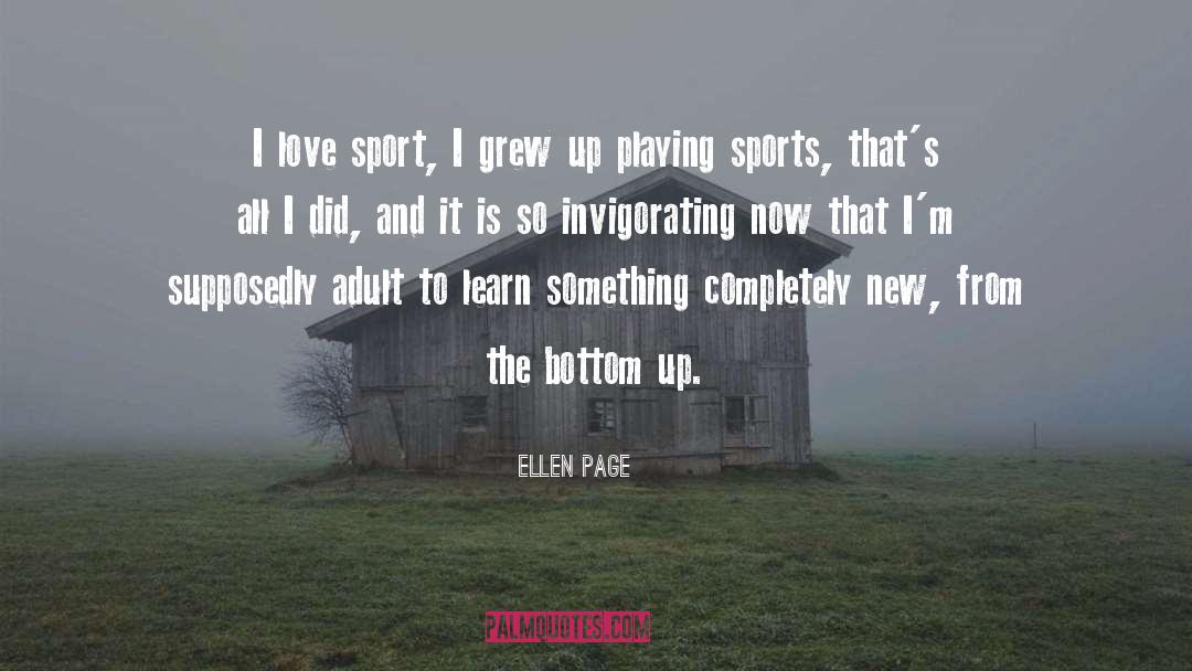 Retirement From Sports quotes by Ellen Page