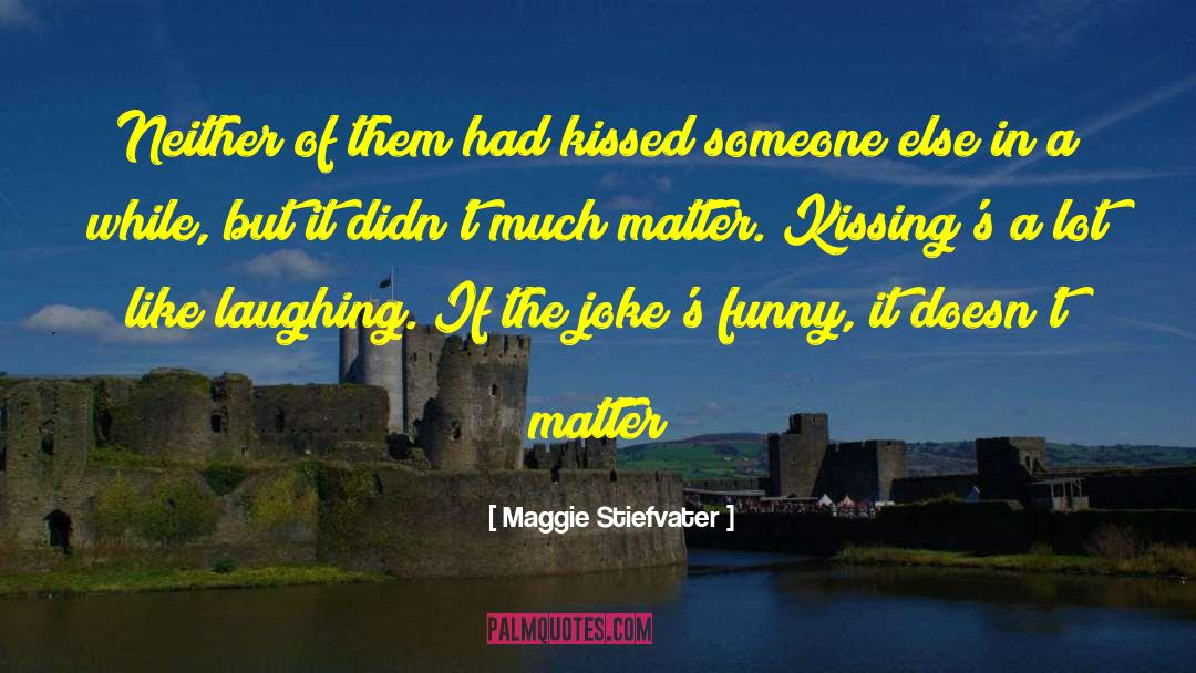 Retirement Jokes quotes by Maggie Stiefvater