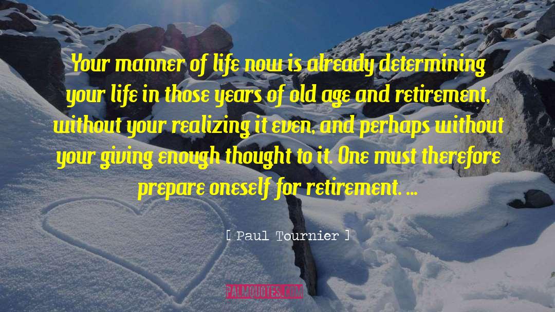 Retirement Party quotes by Paul Tournier