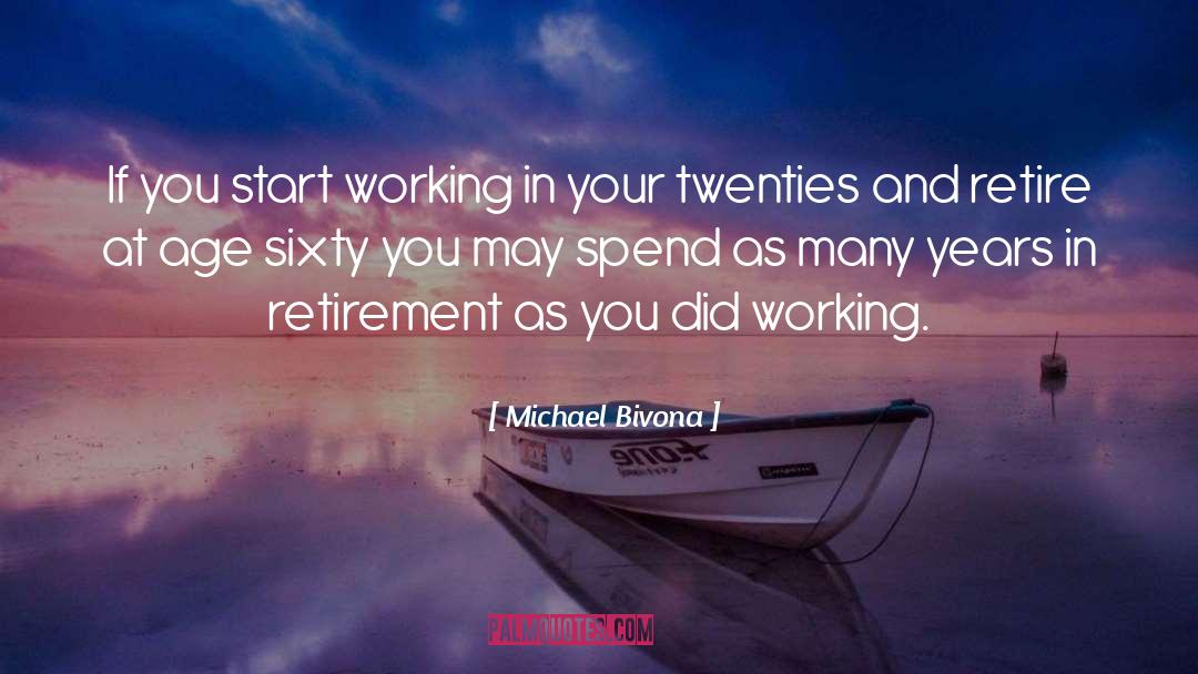 Retirement Planning quotes by Michael Bivona
