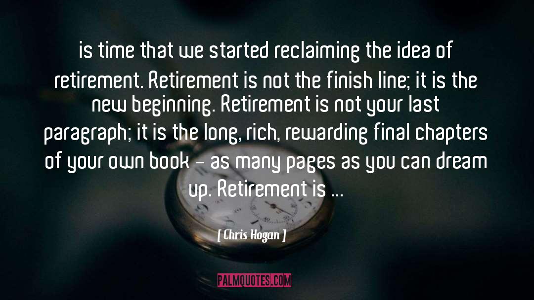 Retirement quotes by Chris Hogan