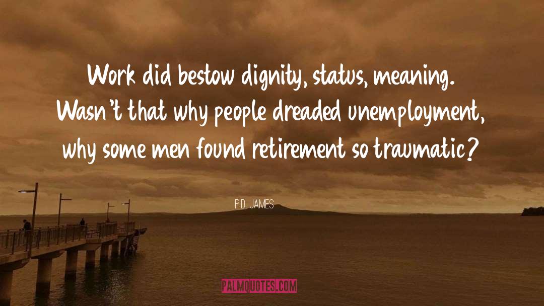 Retirement quotes by P.D. James