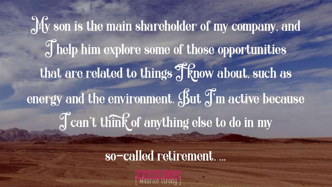 Retirement Wishes quotes by Maurice Strong