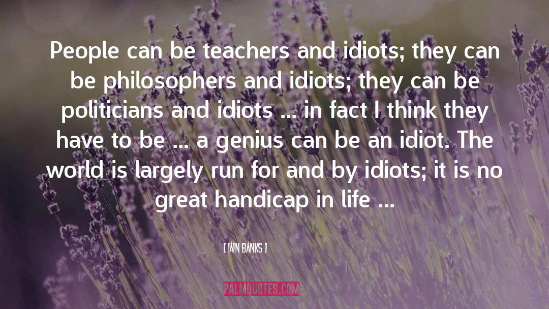 Retiring Teachers quotes by Iain Banks