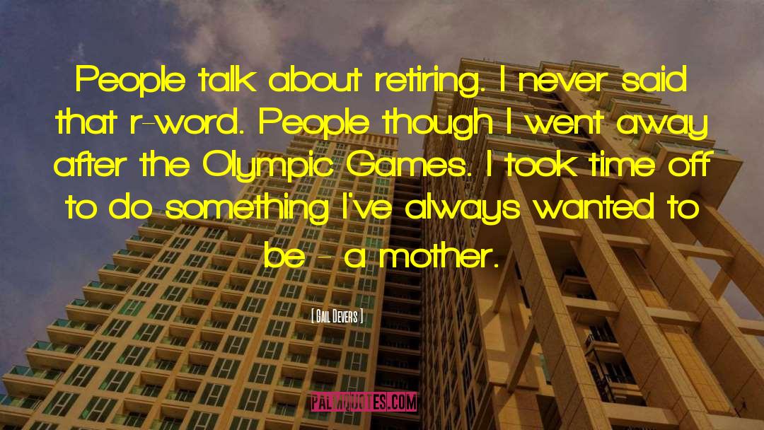 Retiring Young quotes by Gail Devers