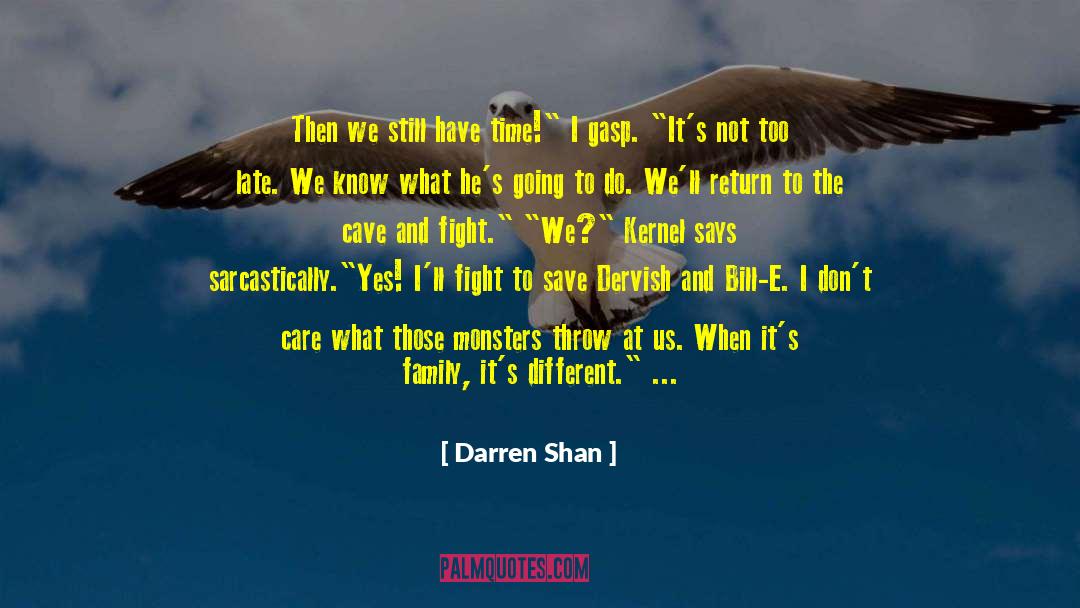 Retort quotes by Darren Shan