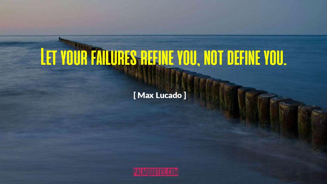 Retorts Define quotes by Max Lucado