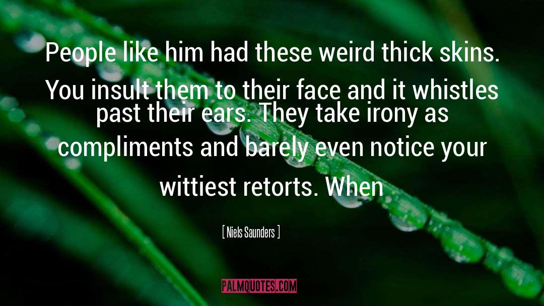 Retorts quotes by Niels Saunders