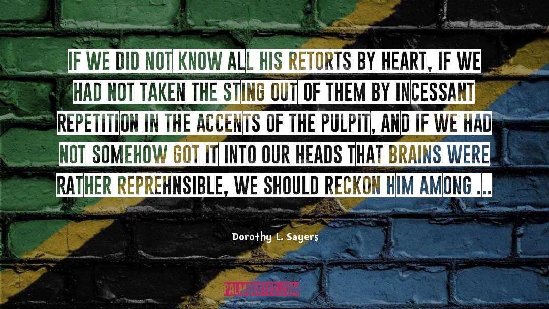 Retorts quotes by Dorothy L. Sayers