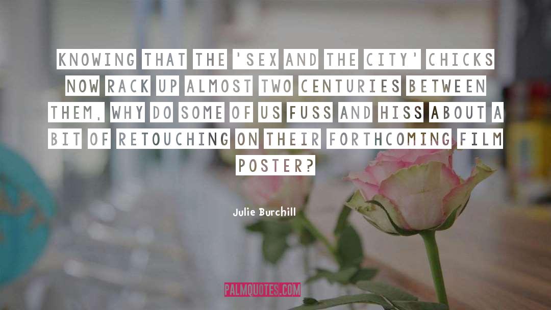 Retouching quotes by Julie Burchill