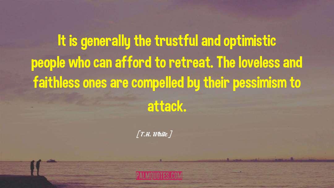 Retreat quotes by T.H. White