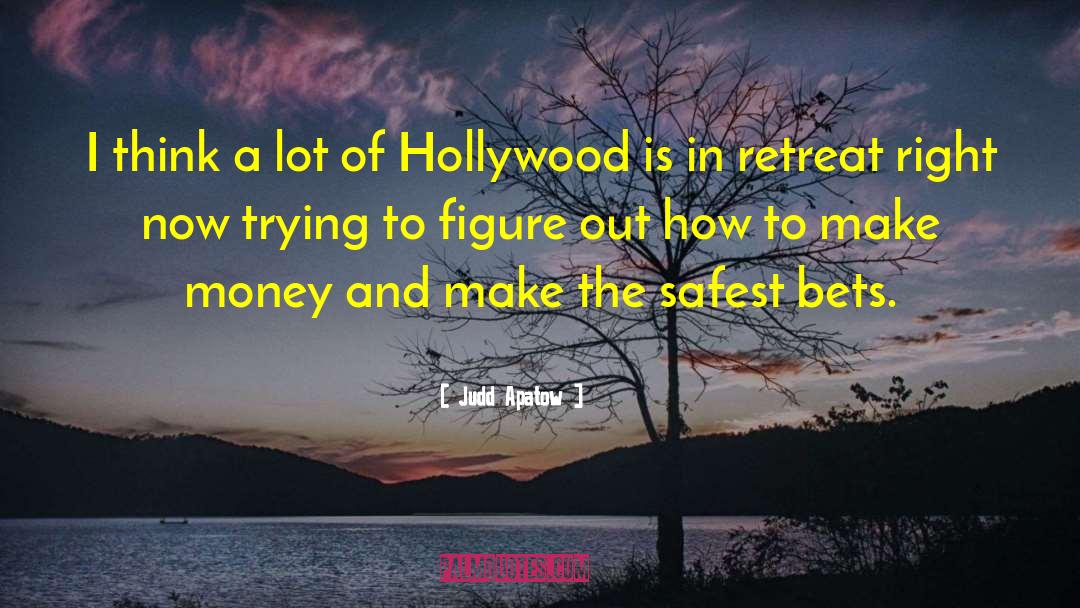 Retreat quotes by Judd Apatow