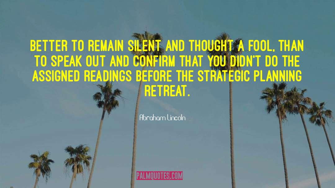 Retreat quotes by Abraham Lincoln