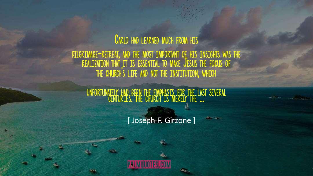 Retreat quotes by Joseph F. Girzone