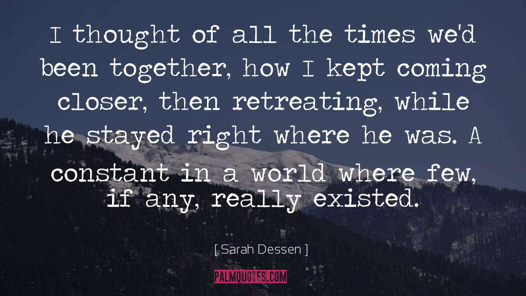 Retreating quotes by Sarah Dessen