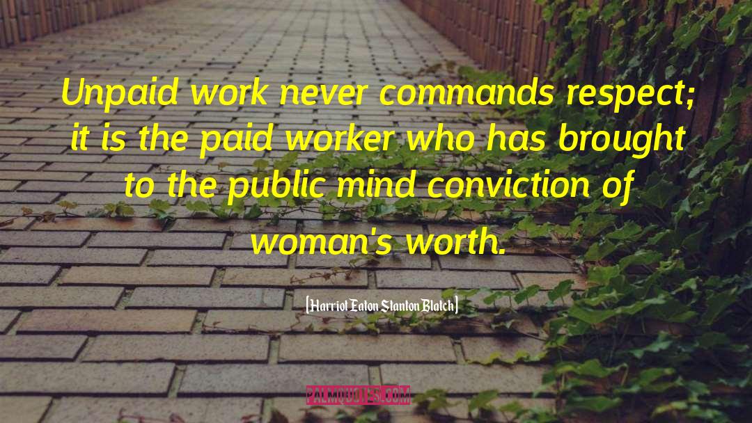 Retrenching Workers quotes by Harriot Eaton Stanton Blatch