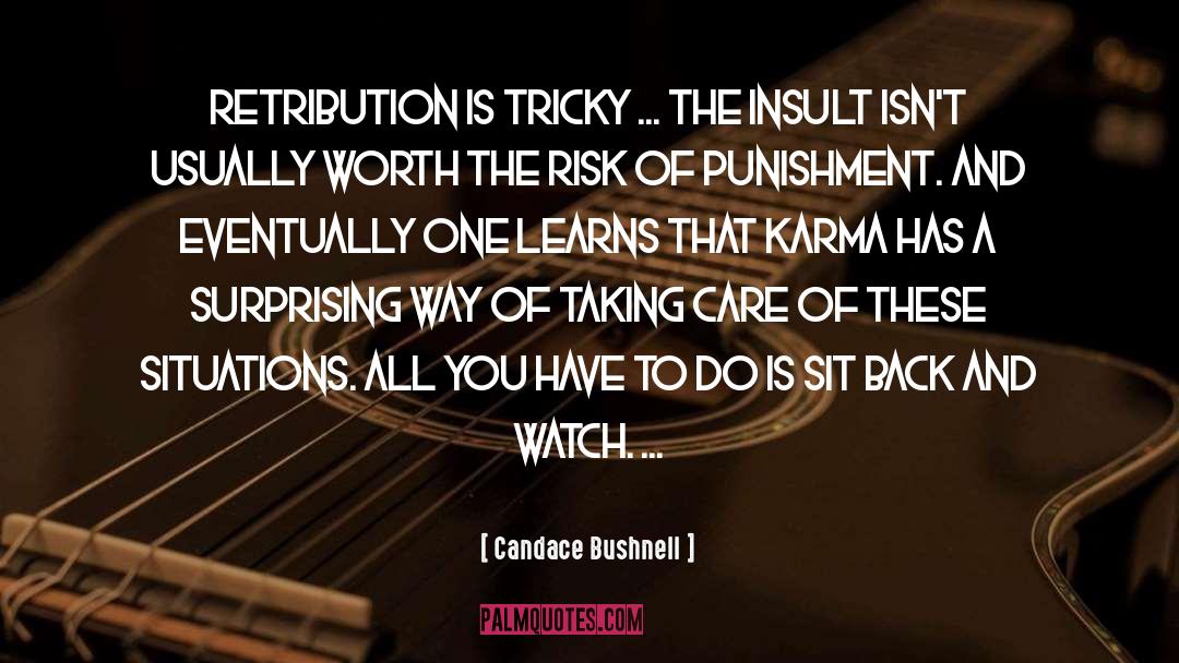 Retribution quotes by Candace Bushnell
