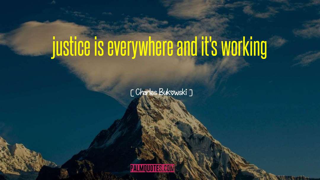 Retributive Justice quotes by Charles Bukowski