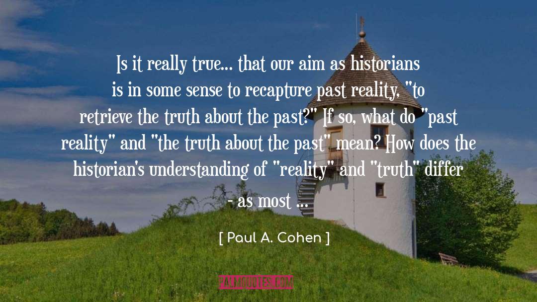 Retrieve quotes by Paul A. Cohen