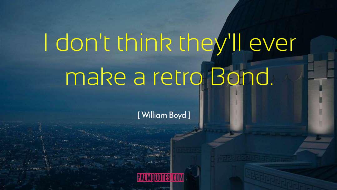 Retro quotes by William Boyd