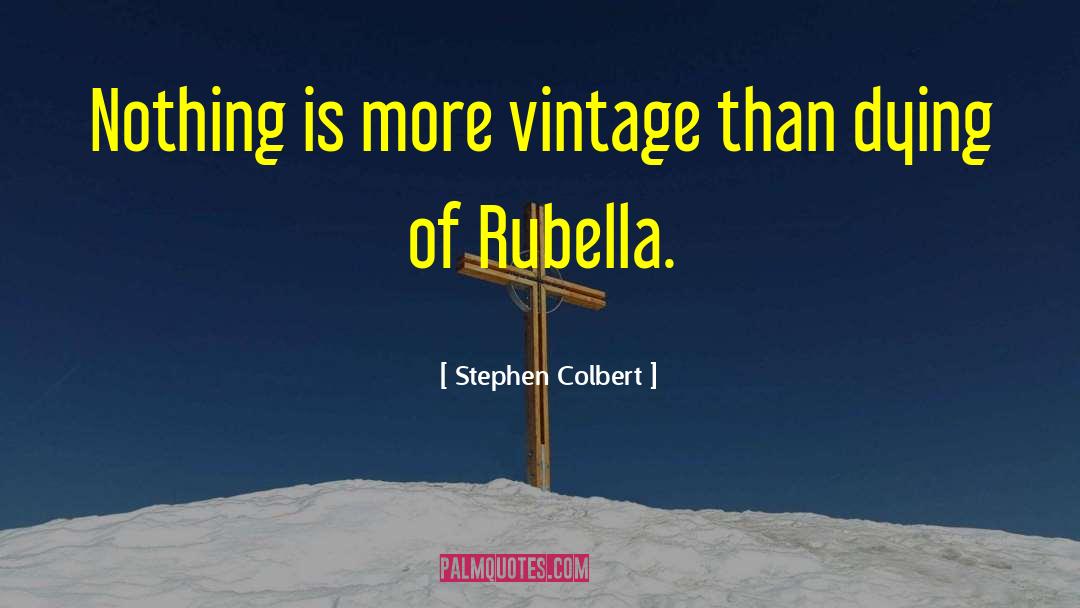 Retro Vintage quotes by Stephen Colbert