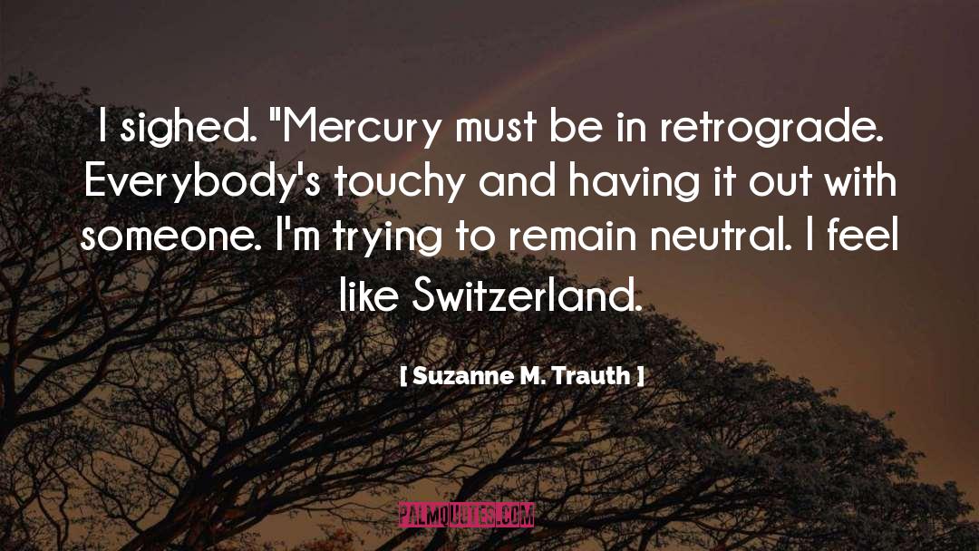 Retrograde quotes by Suzanne M. Trauth