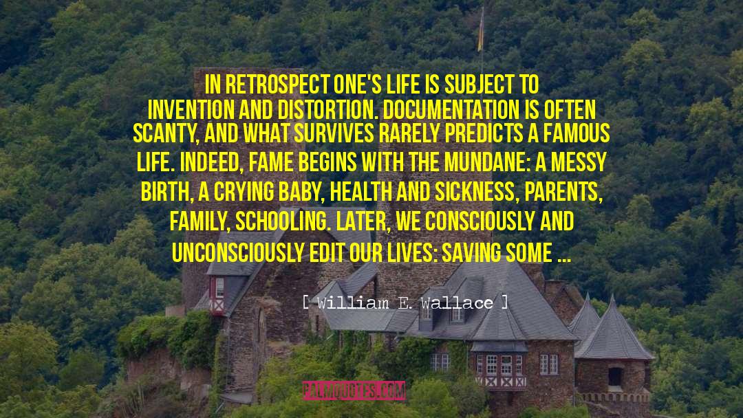 Retrospect quotes by William E. Wallace