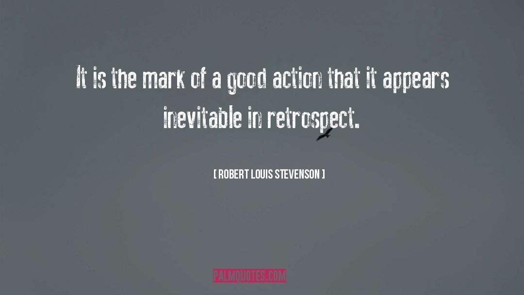 Retrospect quotes by Robert Louis Stevenson