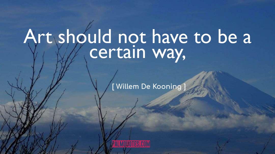 Retrospectiva De Um quotes by Willem De Kooning