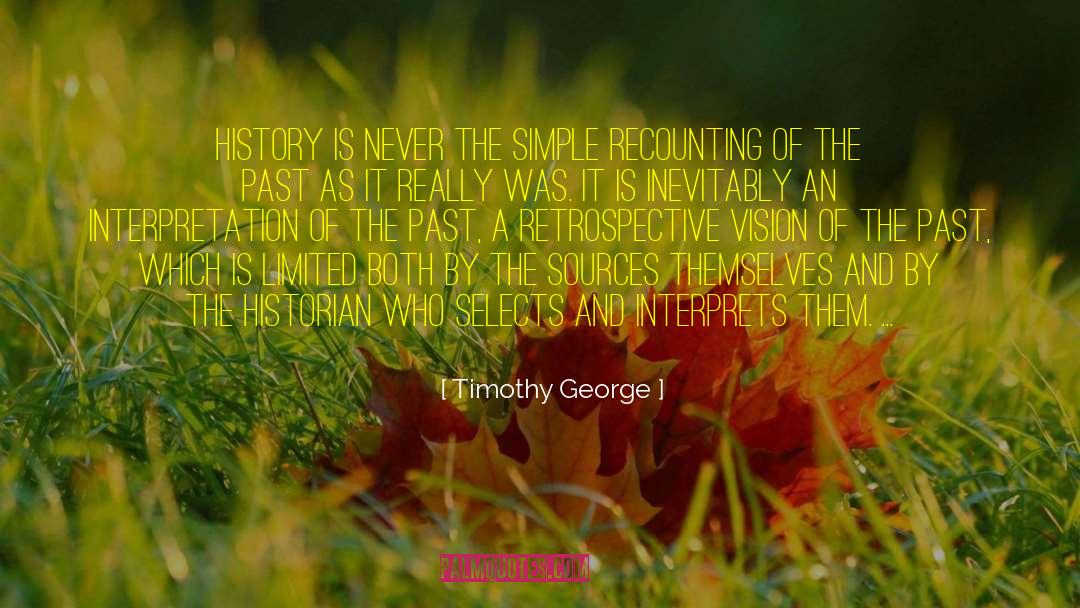 Retrospective quotes by Timothy George