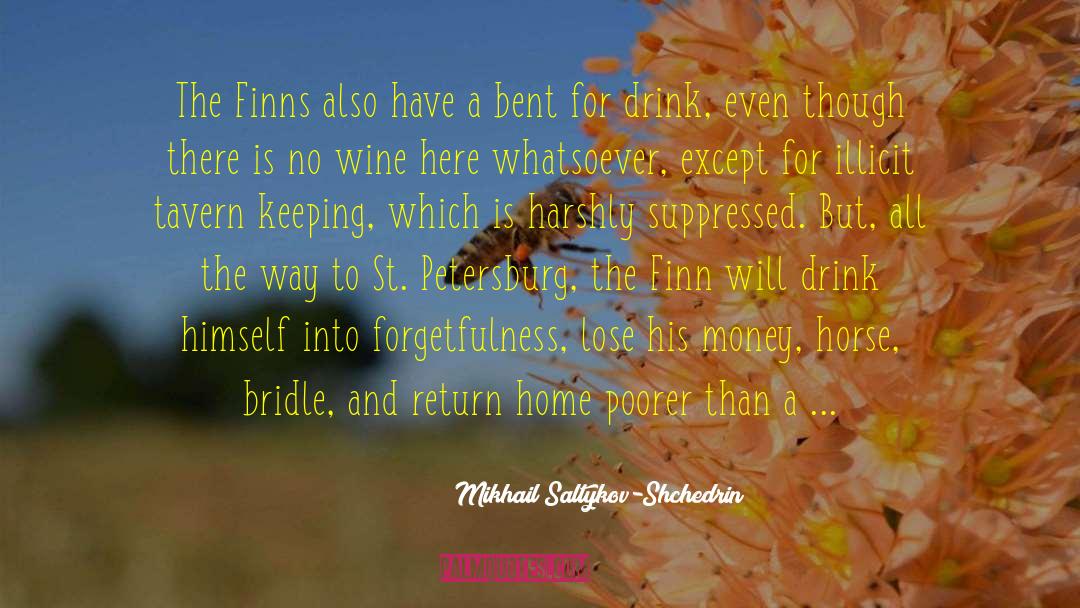 Return Home quotes by Mikhail Saltykov-Shchedrin