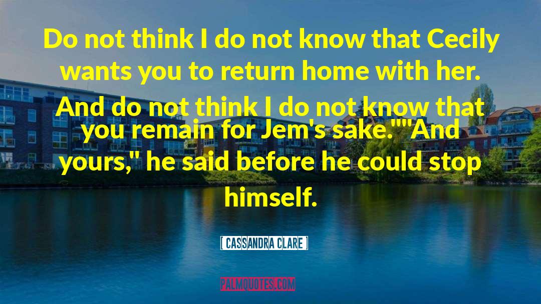 Return Home quotes by Cassandra Clare