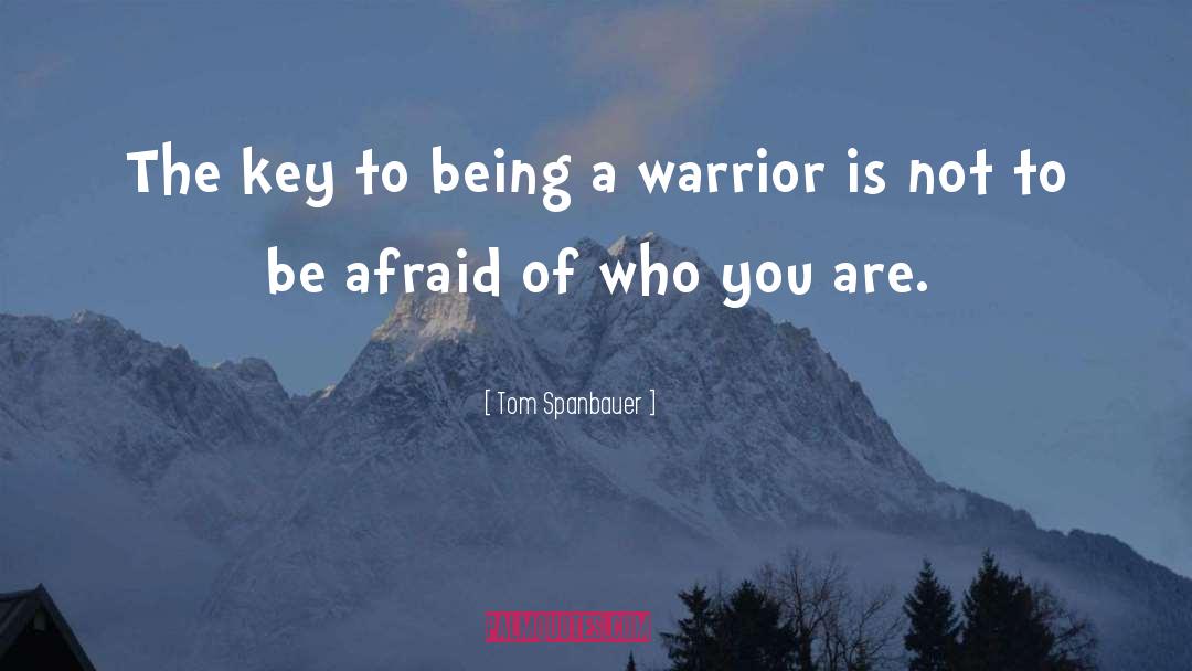 Return Of The Warrior quotes by Tom Spanbauer