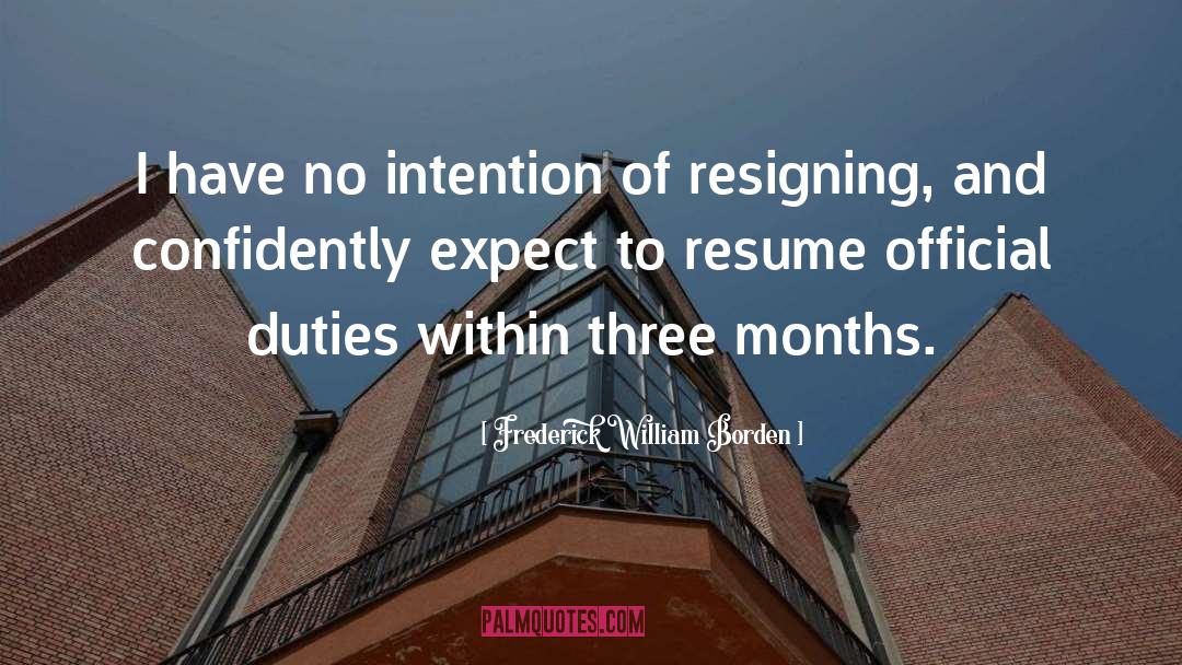 Returnee Resume quotes by Frederick William Borden