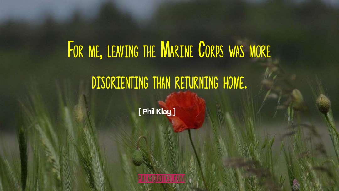 Returning Home quotes by Phil Klay