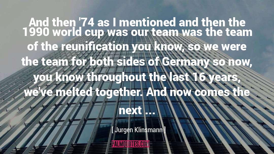 Reunification quotes by Jurgen Klinsmann