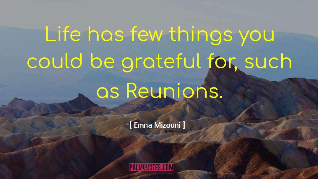 Reunions quotes by Emna Mizouni