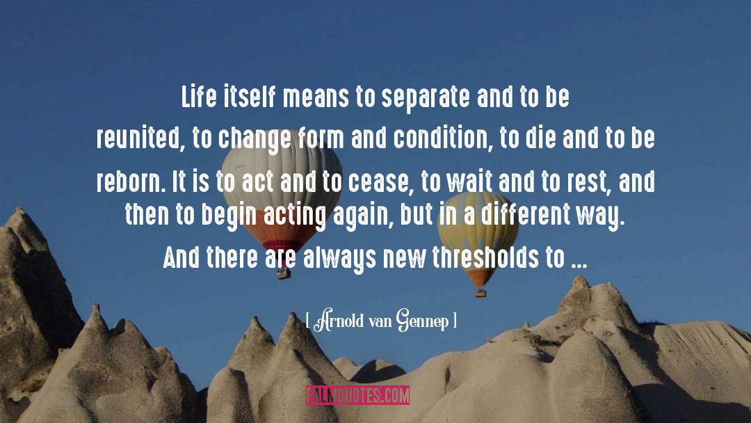 Reunited quotes by Arnold Van Gennep