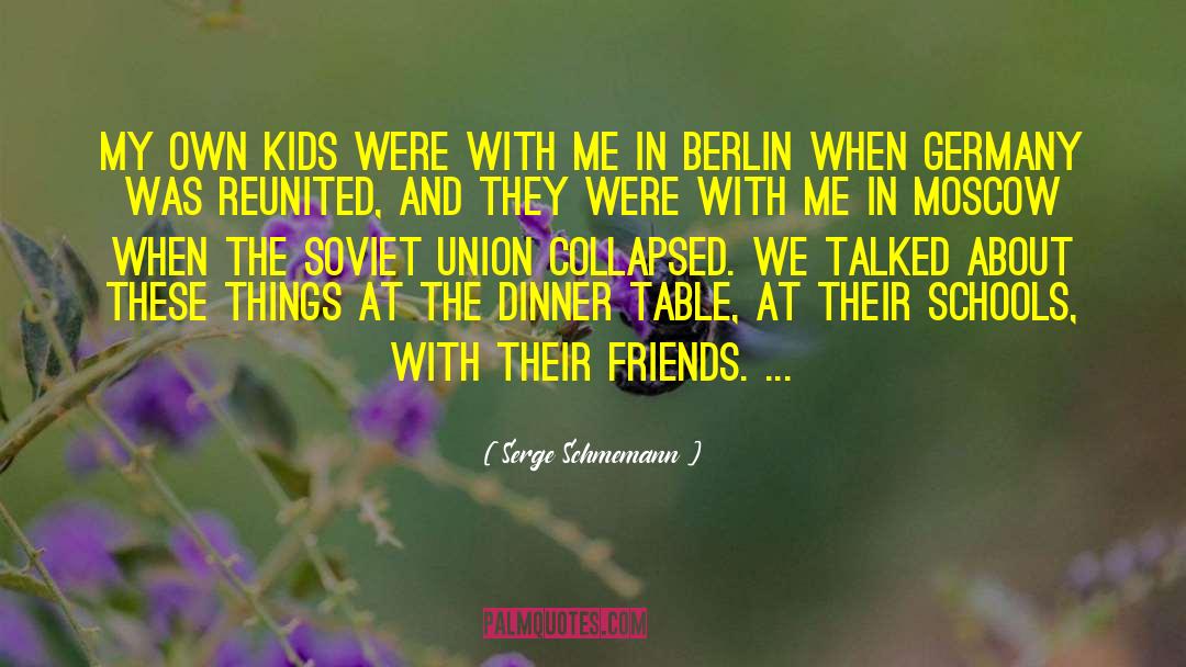 Reunited quotes by Serge Schmemann