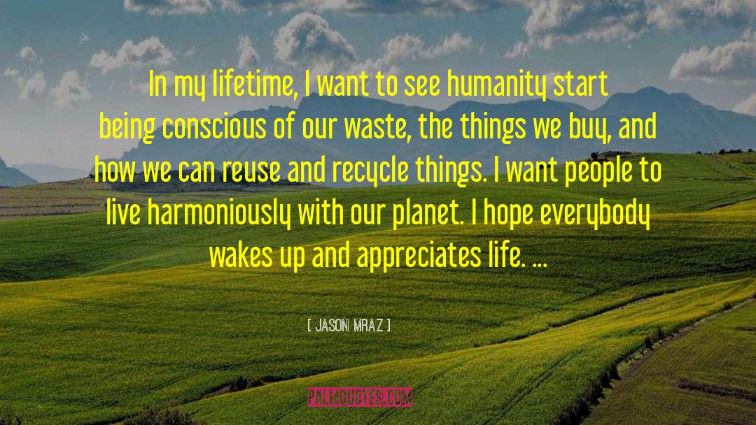 Reuse quotes by Jason Mraz