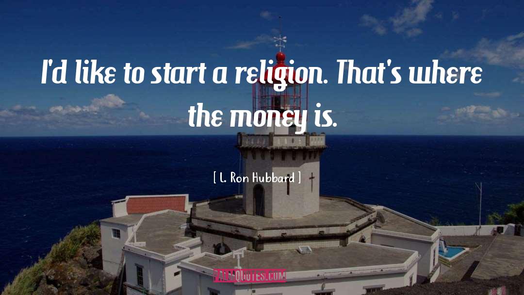 Revealed Religion quotes by L. Ron Hubbard