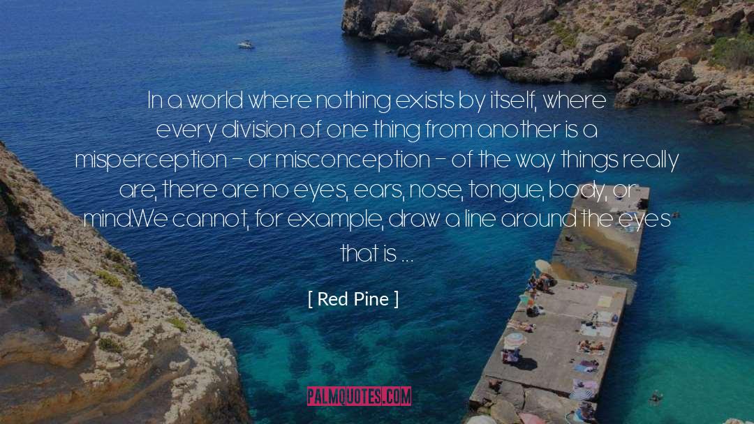 Revealing Eyes quotes by Red Pine