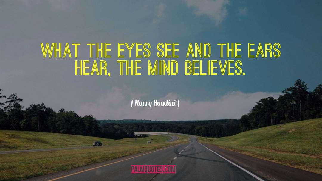 Revealing Eyes quotes by Harry Houdini